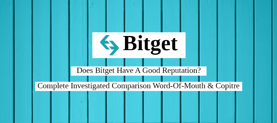 Bitget Good Reputation