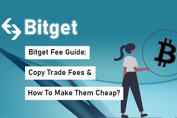 Bitget Fee Guide