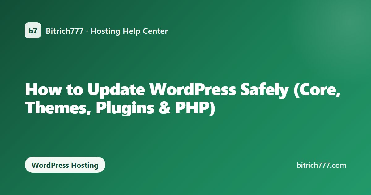 How to Update WordPress Safely (Core, Themes, Plugins & PHP)